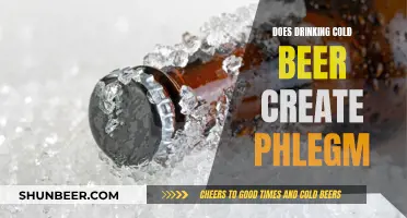 Cold Beer and Phlegm: Is There a Connection?