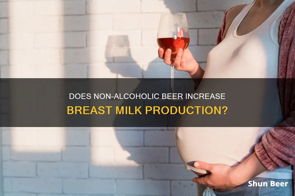 does drinking non alcoholic beer increase breast milk