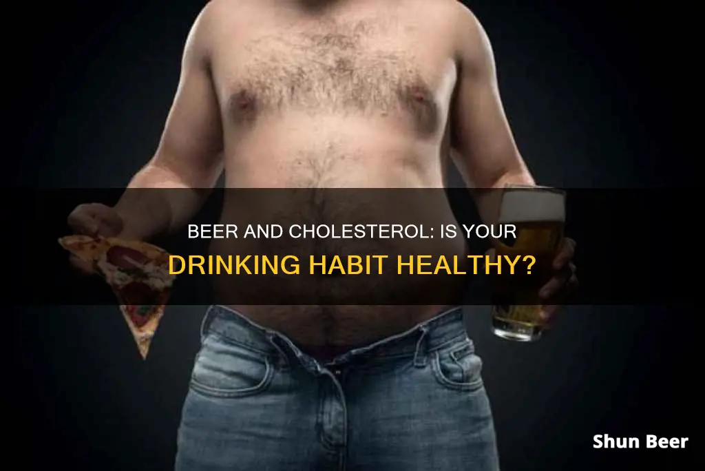 does drinking too much beer cause high cholesterol