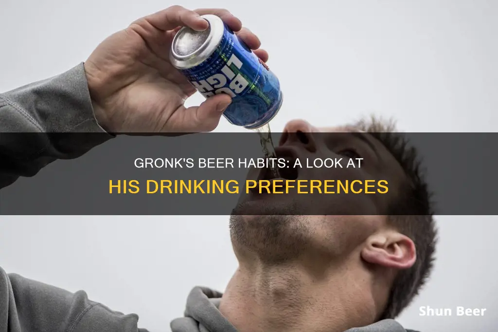 does gronk drink beer