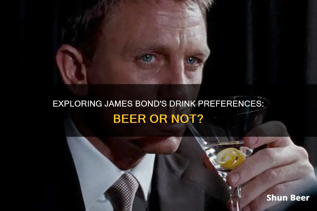 does james bond drink beer