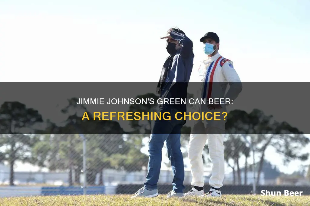 does jimmie johnson drink beer from a green can