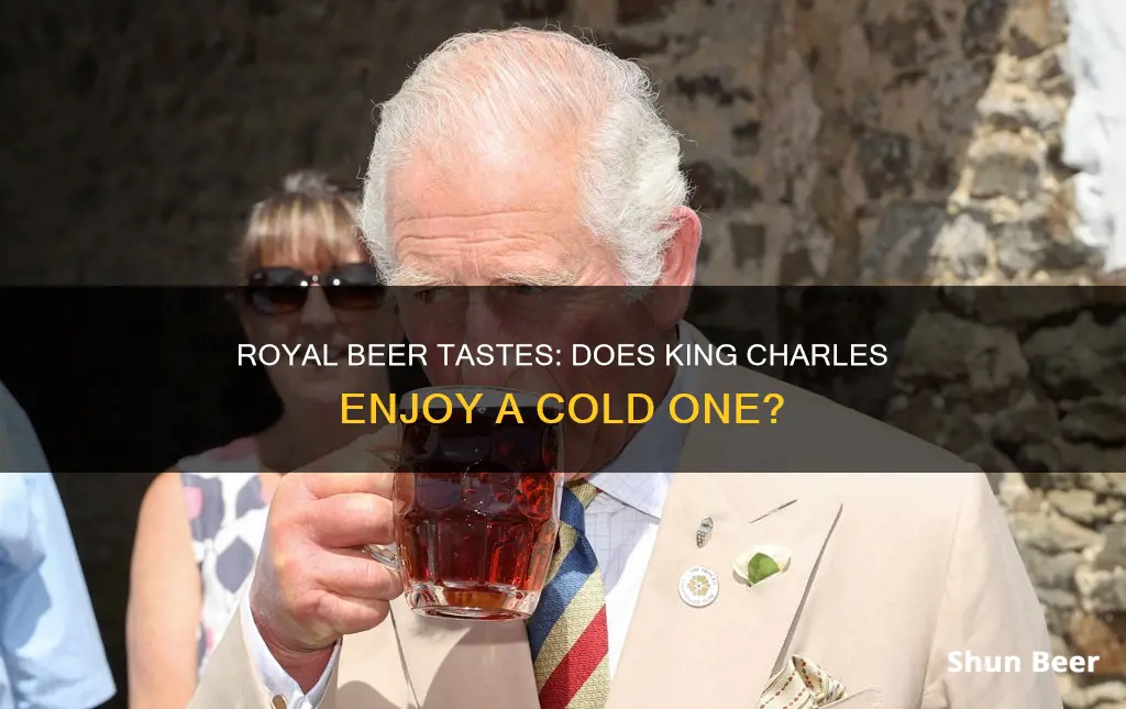 does king charles drink beer