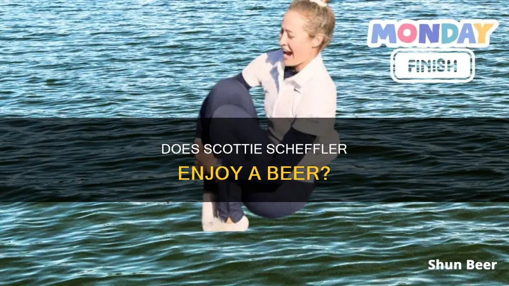 does scottie scheffler drink beer