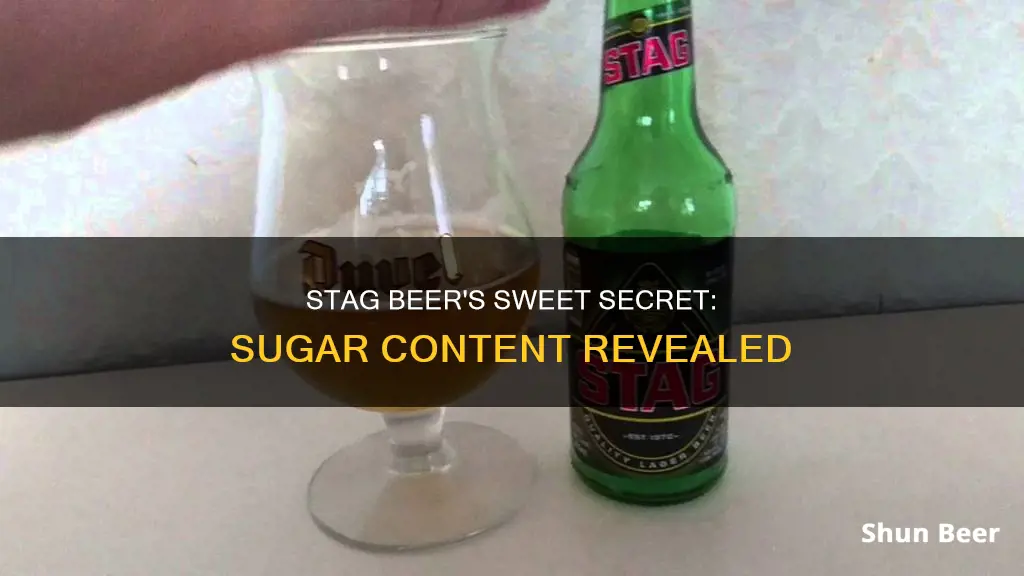 does stag beer have sugar