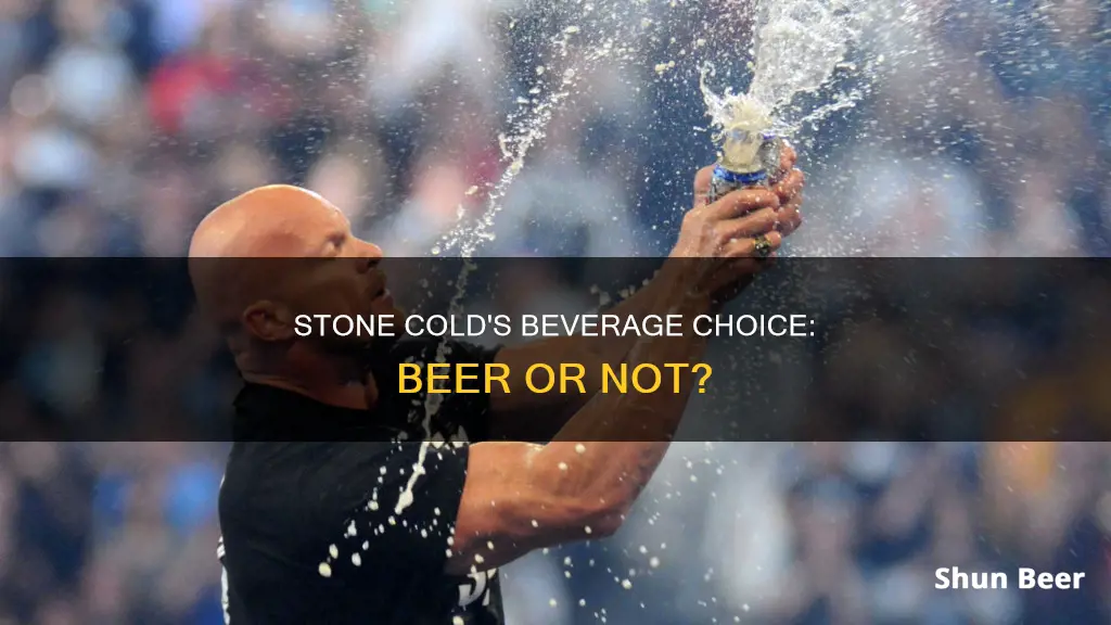 does stone cold drink beer