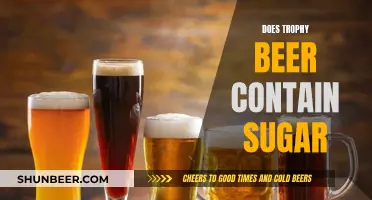 Trophy Beer: Sugar Content and Health Concerns