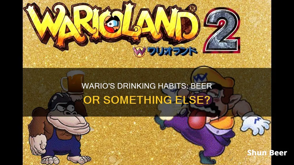 does wario drink beer