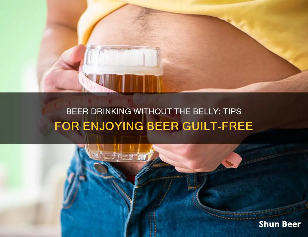 how can I drink beer without getting fat