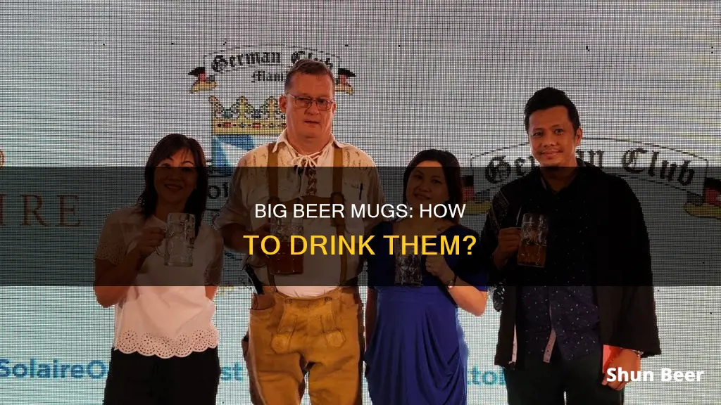 how can people drink big mug of beer drink