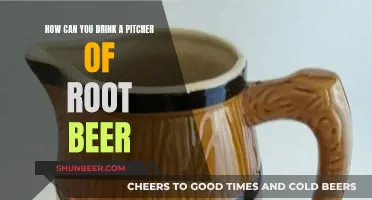 Chug a Pitcher of Root Beer: Tips and Tricks