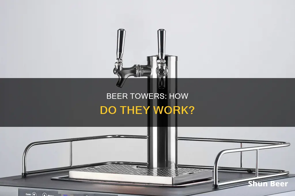 how do beer towers work