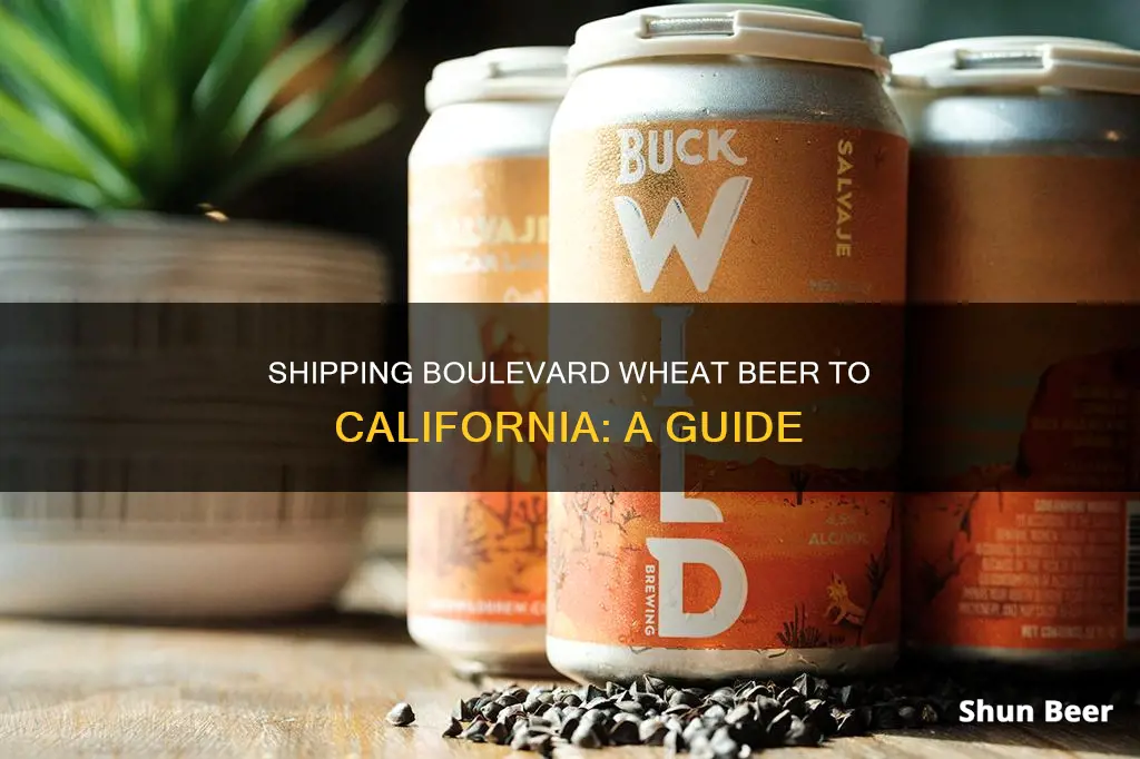 how do I ship boulevard wheat beer to california