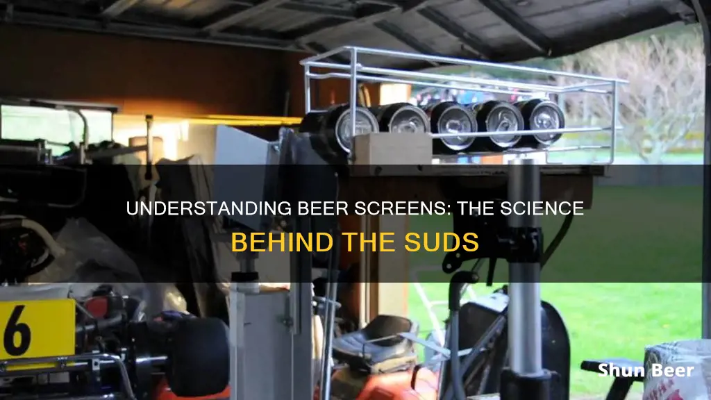 how does a beer screen work