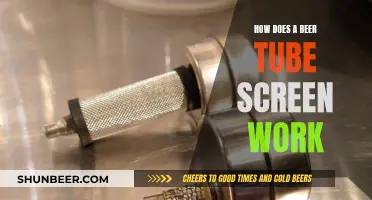 Beer Tube Screens: How Do They Work?