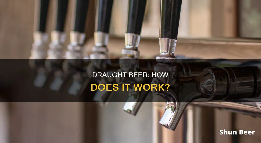 how does draught beer work