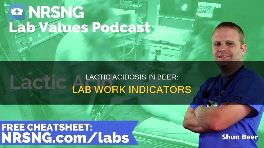 how does lactic acidosis show up on beer lab work