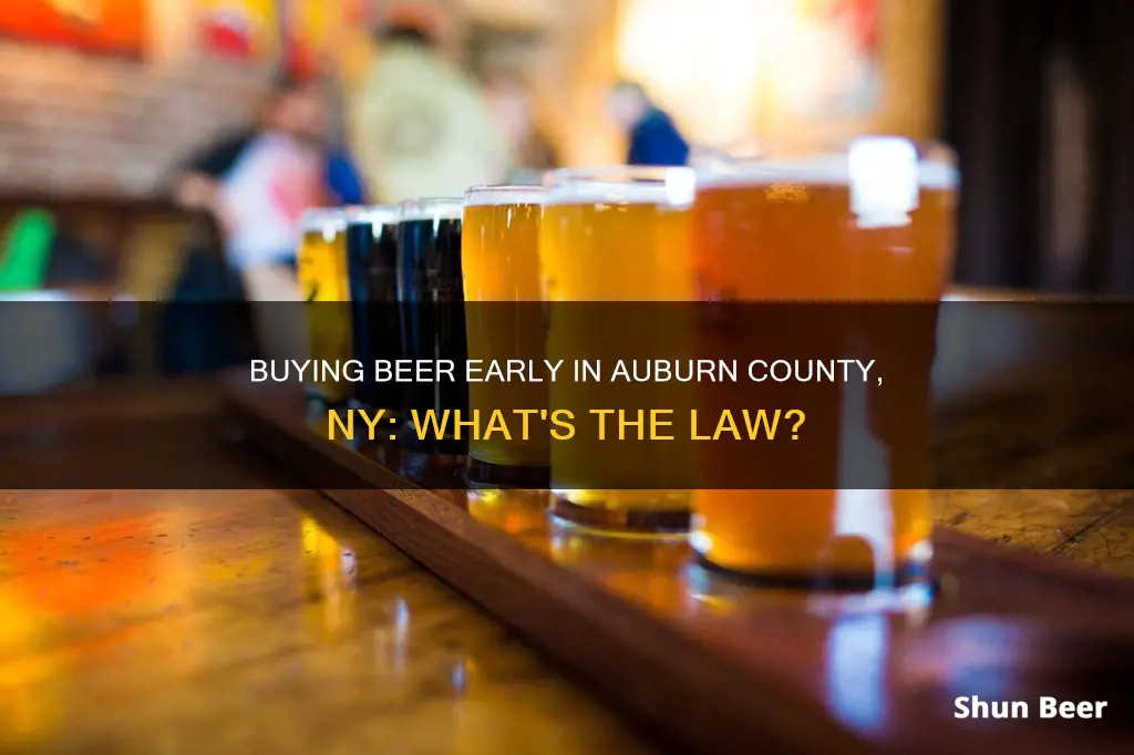 how early can you buy beer in auburn county ny