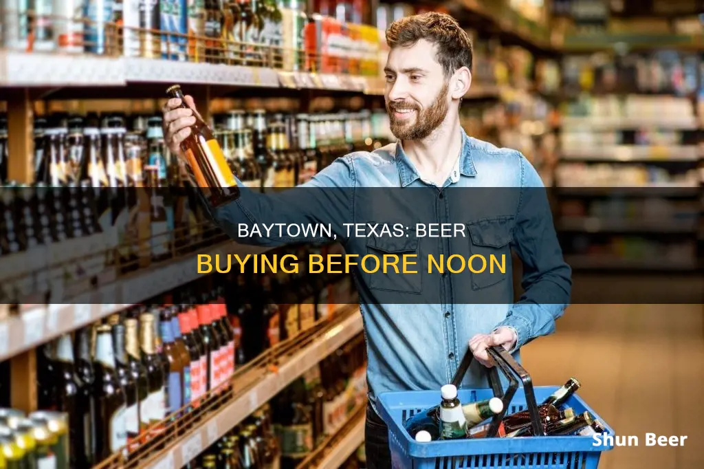 how early can you buy beer in baytown tx