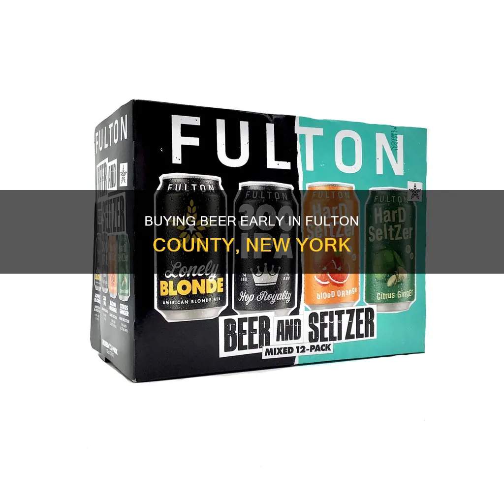 how early can you buy beer in fulton county ny