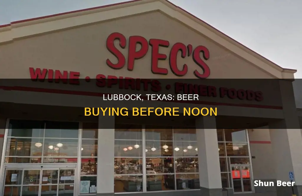 how early can you buy beer in lubbock tx