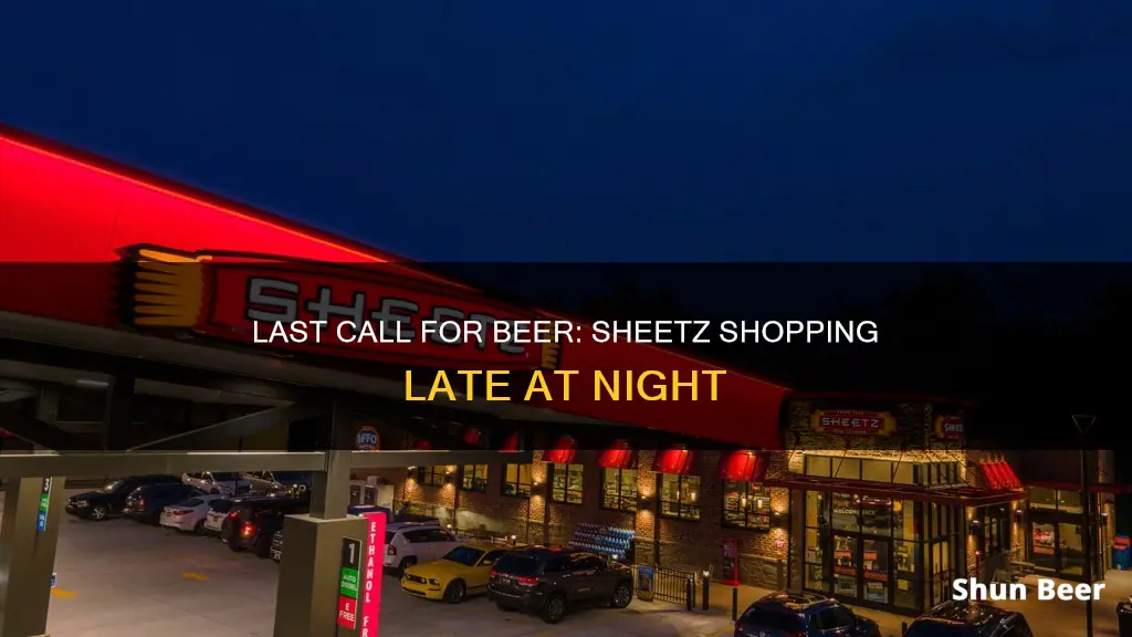 how late can you buy beer at sheetz