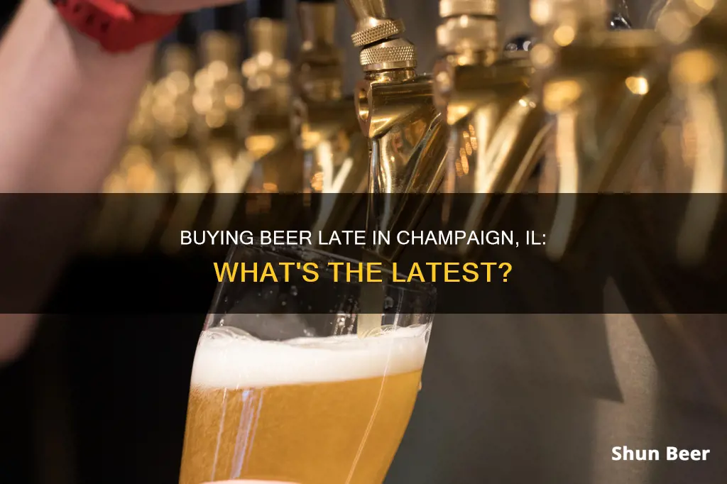 how late can you buy beer in champaign il