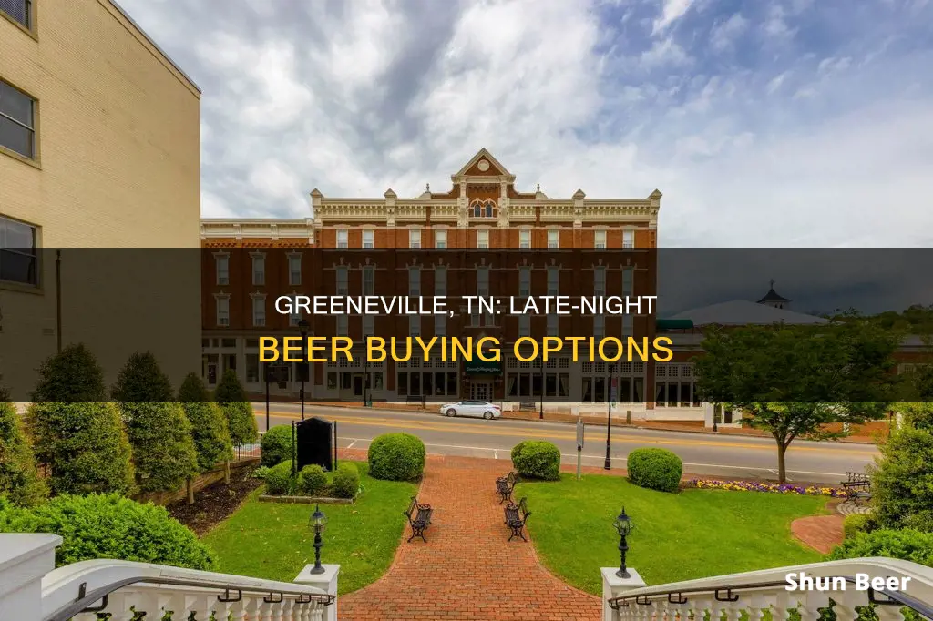 how late can you buy beer in greeneville tn