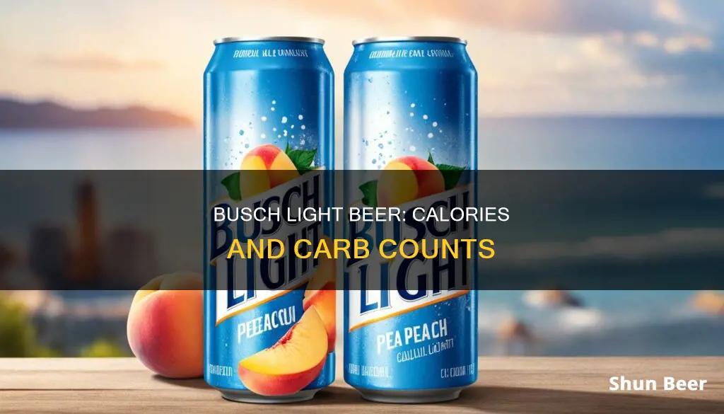 how many carbs and calories in busch light beer