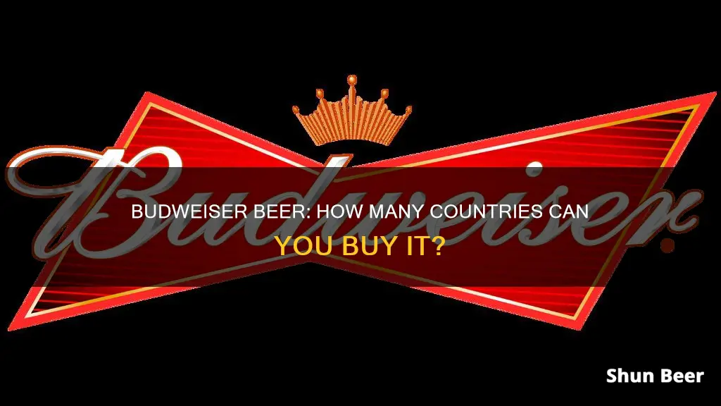 how many countries can you buy budweiser beer