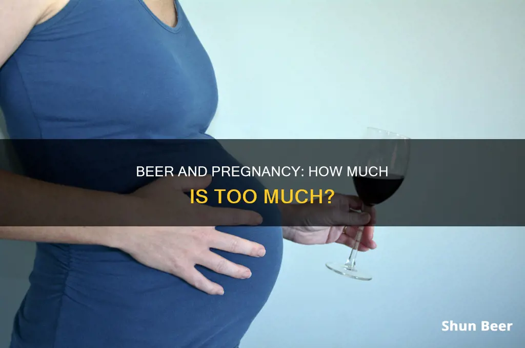 how much beer can a pregnant woman drink