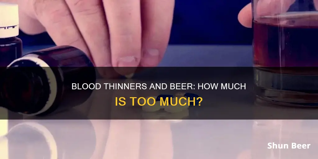 how much beer can you drink on blood thinners