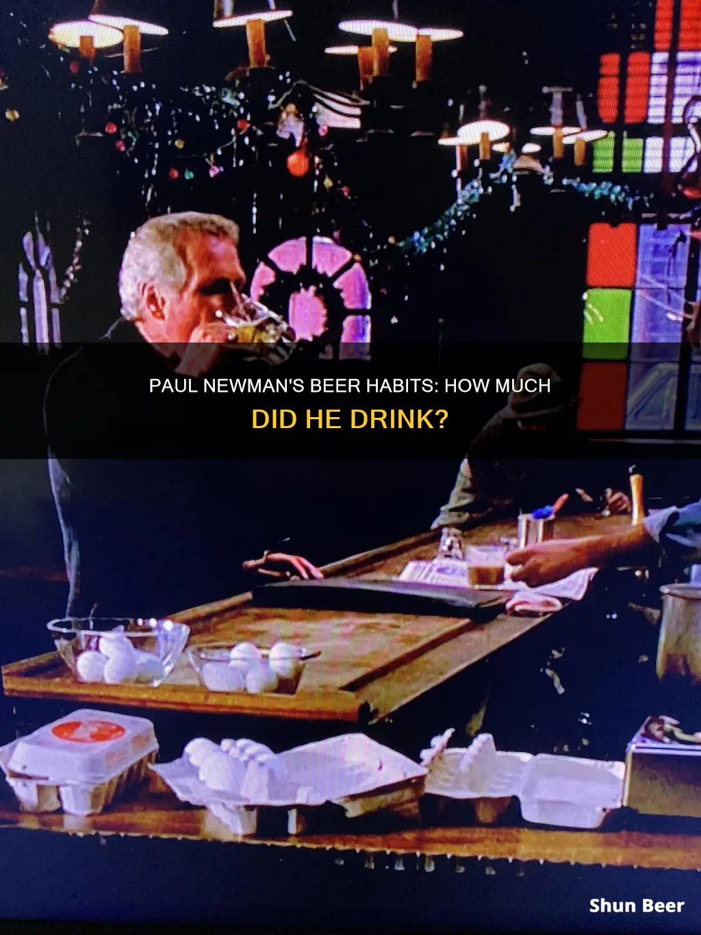 how much beer did paul newman drink