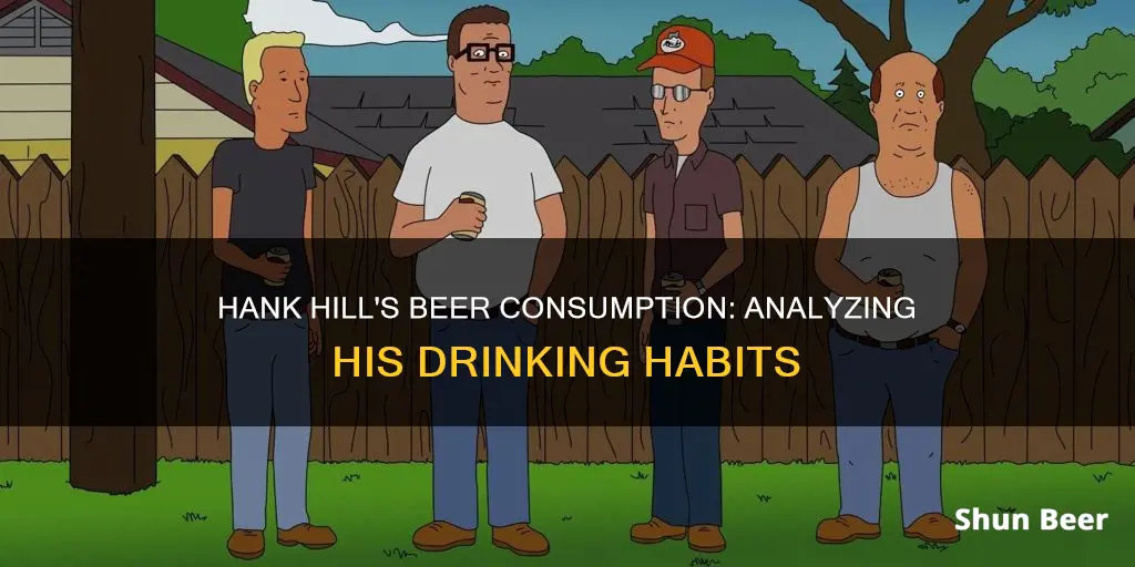 how much beer does hank hill drink