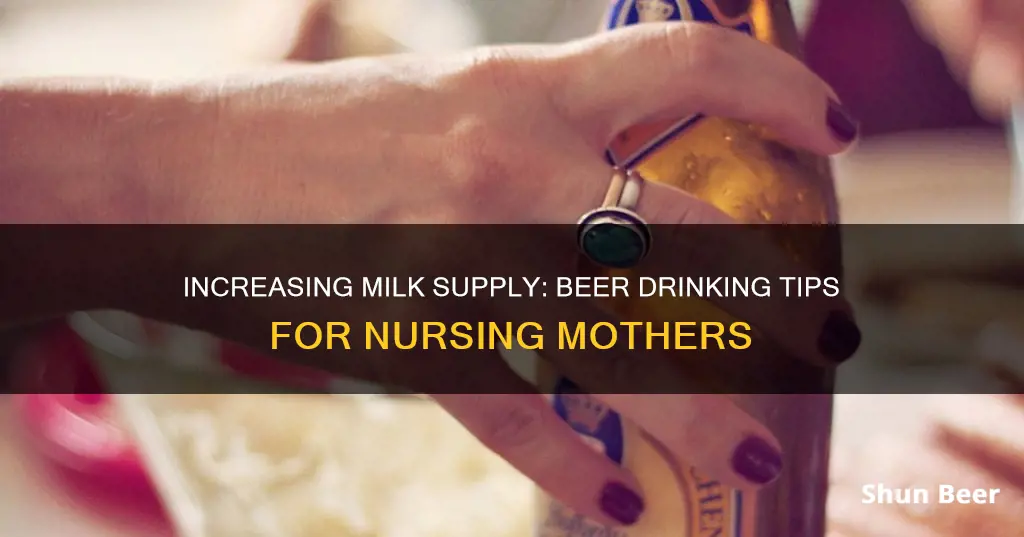 how much beer should I drink to increase milk supply