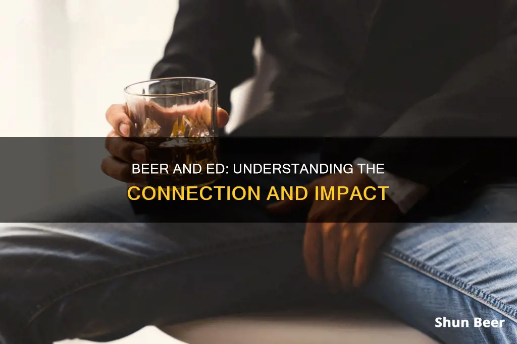 how much does drinking beer affect ed