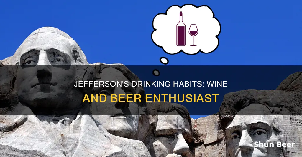 how much wine and beer did thomas jefferson drink