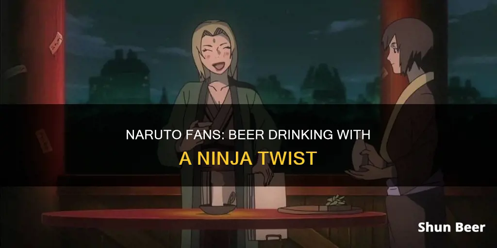 how naruto fans drink beer