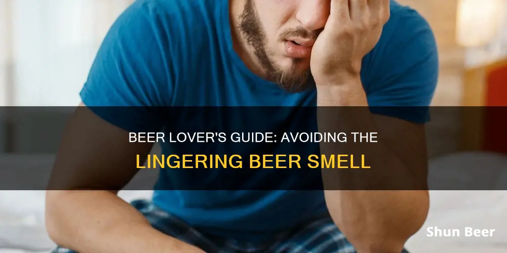 how not to smell like beer when you drink