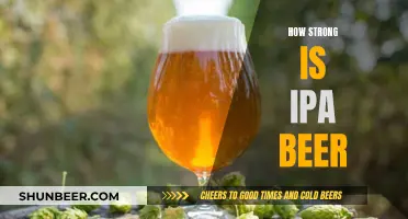 The Strength of IPAs: A Beer Enthusiast's Guide