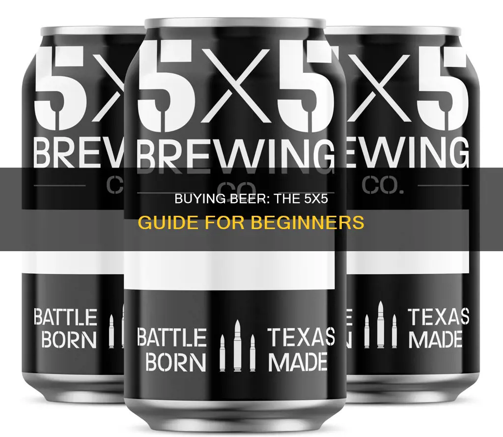 how to buy 5x5 beer