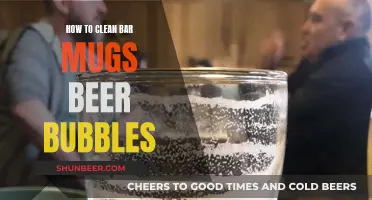 Sparkling Clean: A Guide to Removing Beer Bubbles from Bar Mugs