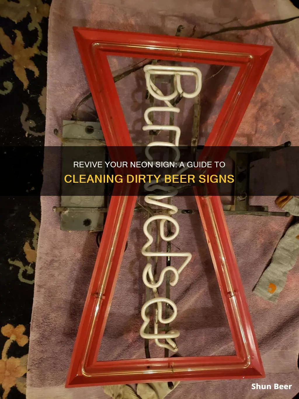 how to clean dirty neon beer signs