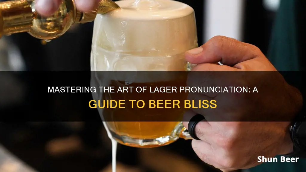 how to pronouce lager beer