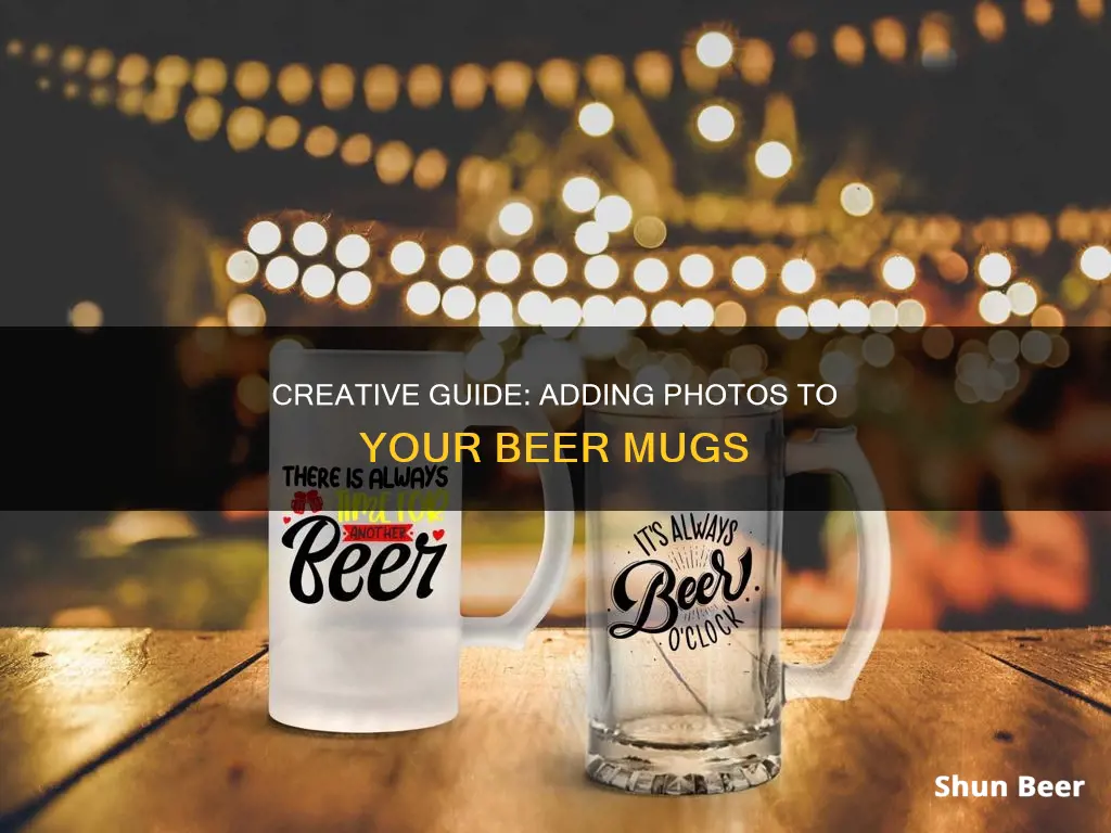 how to put a picture on a beer mug