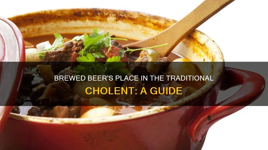 how to put beer into cholent