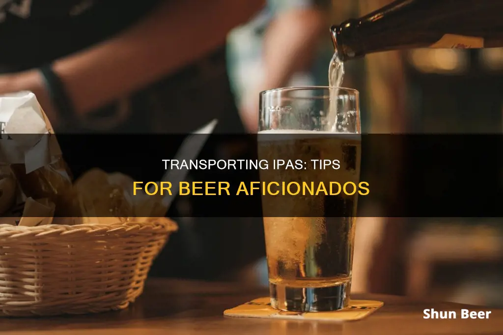 how to trasnport ipa beers