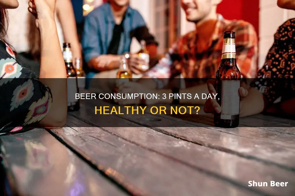 is 3 pints of beer a day unhealthy