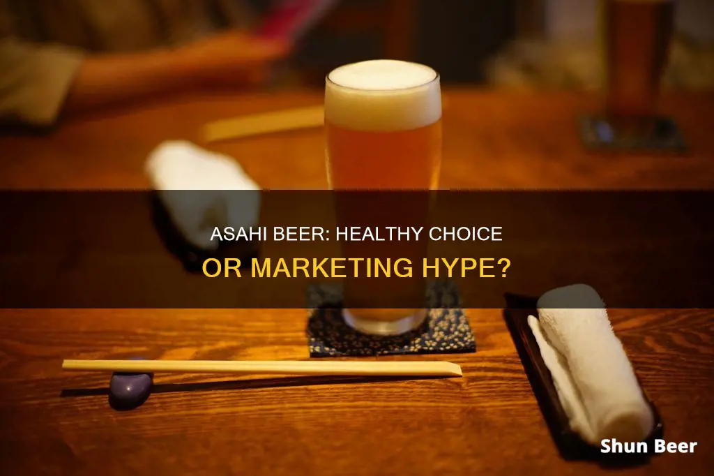 is asahi beer healthy