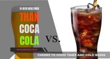 Beer vs Coke: Which Drink is Healthier?